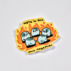 in this together - sticker