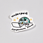 underpaid - sticker