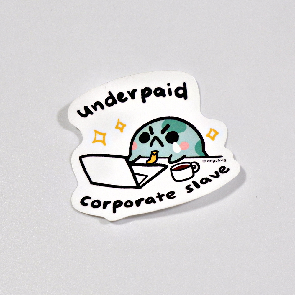underpaid - sticker