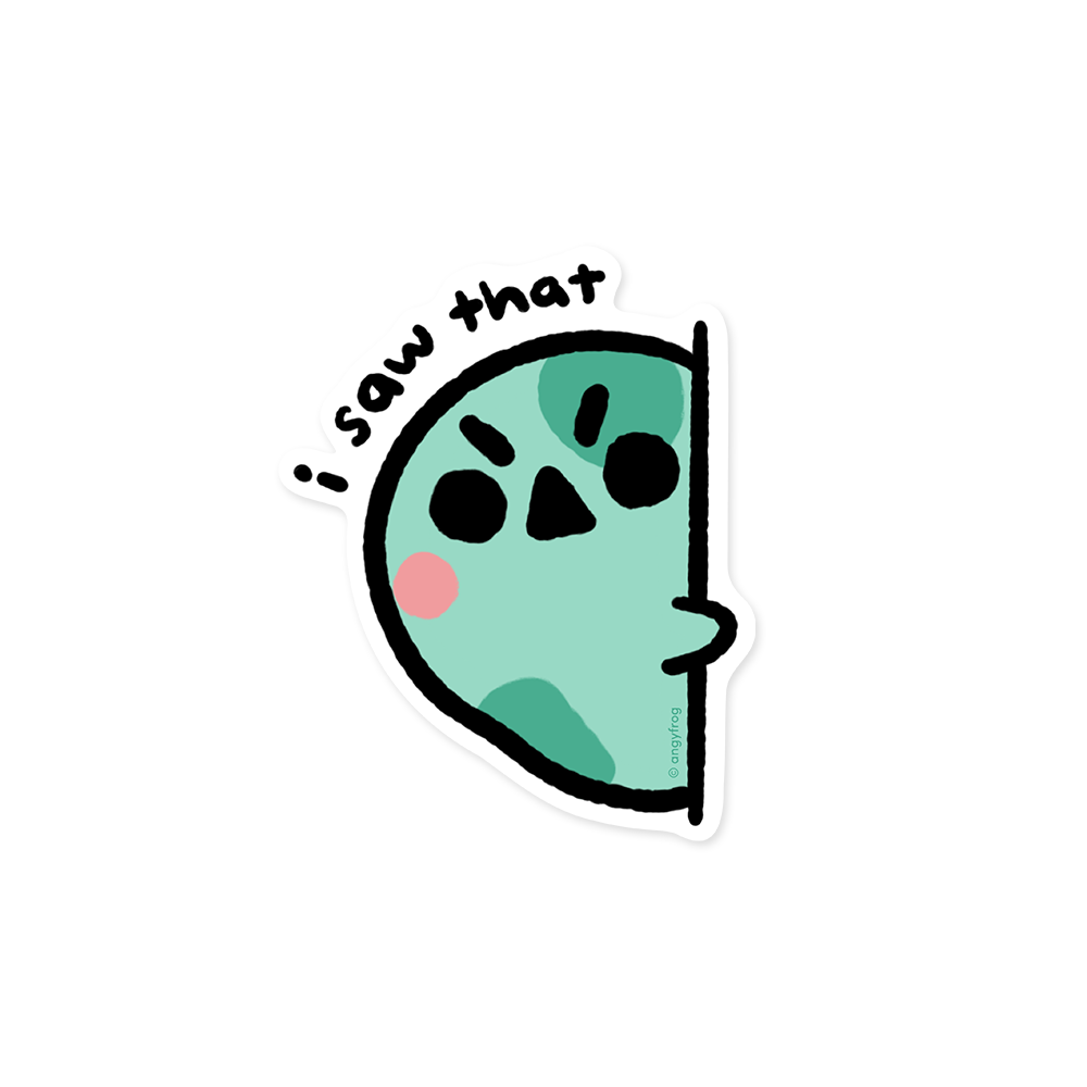 i saw that - sticker