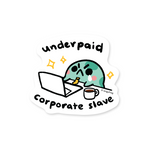 underpaid - sticker