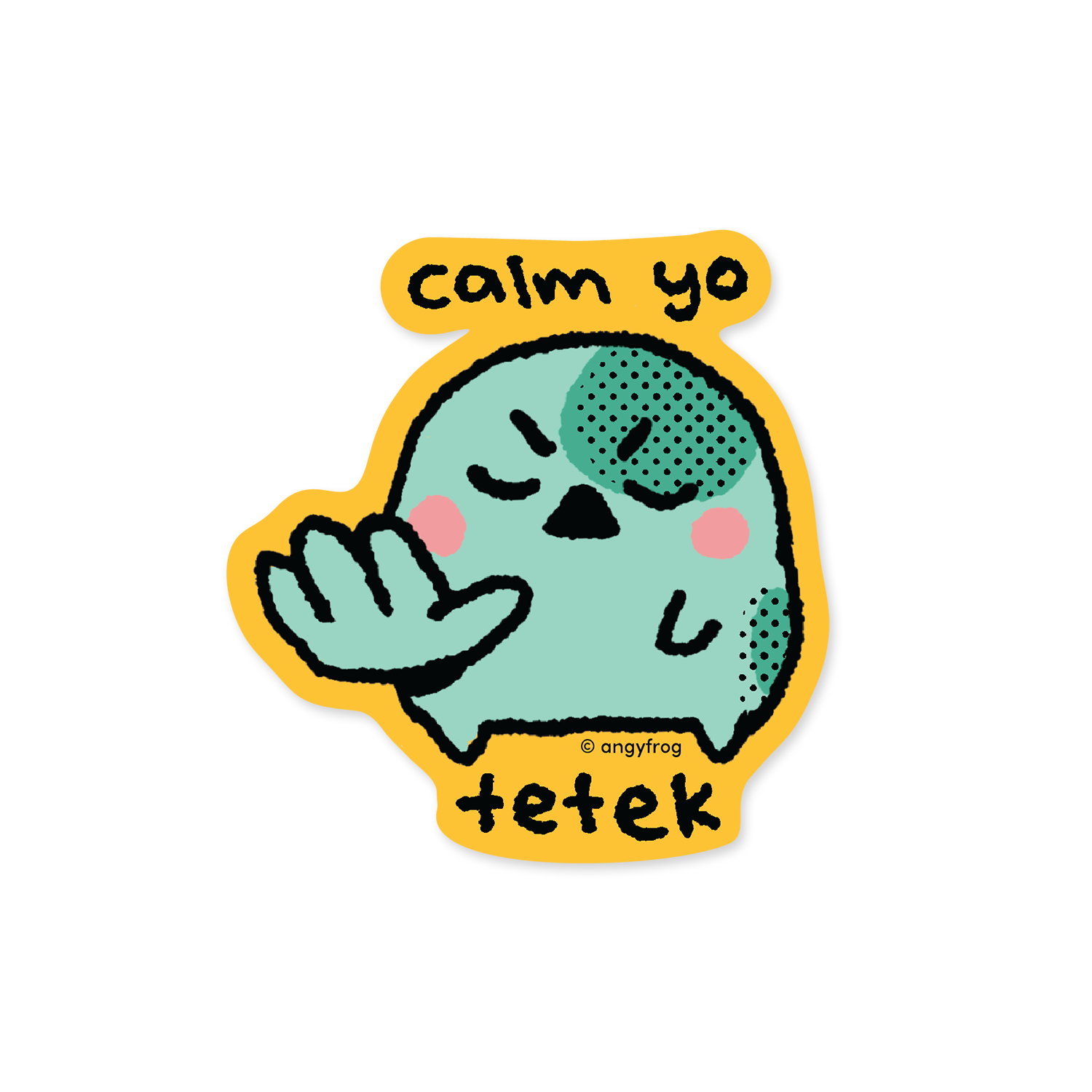 calm yo tetek - sticker